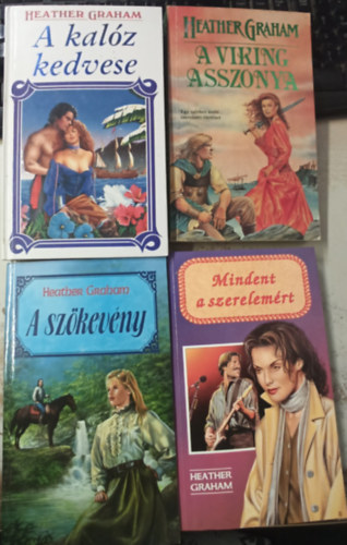 Heather Graham - 3 db Heather Graham kötet: A szökevény - Mindent a szerelemért - A kalóz kedvese