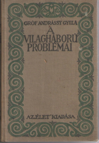 Grf Andrssy Gyula - A vilghbor problmi