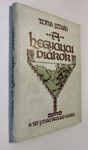 Toma István - A hegyaljai diákok