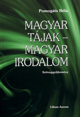 Magyar tjak - magyar irodalom - Szveggyjtemny