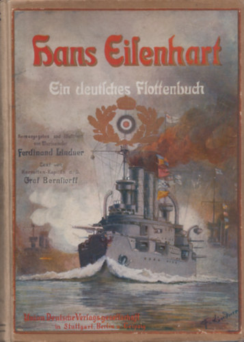 Ferdinand Lindner  (Hrsg.) - Hans Eisenhart. Ein deutsches Flottenbuch.