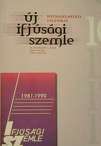 j Ifjsgi Szemle IV. vf. 1. szm, 2006 tavasz