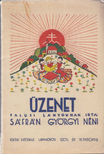 Sáfrán Györgyi néni - Üzenet falusi lányoknak