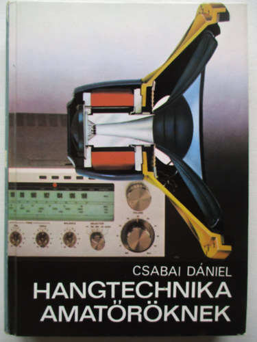 Csabai Dniel - Hangtechnika amatrknek