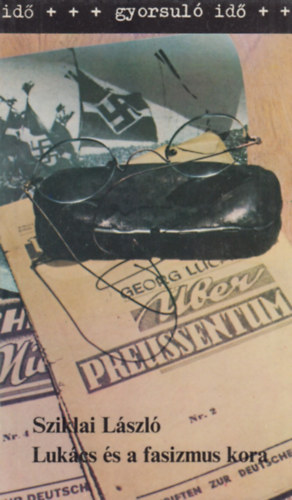 Sziklai L�szl� - Luk�cs �s a fasizmus kora (gyorsul� id�)