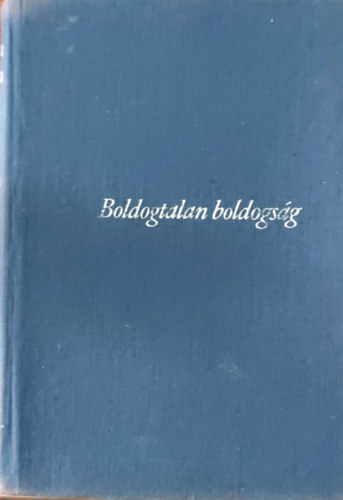 Sipkay Barna - Boldogtalan boldogs�g