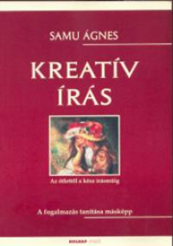 Samu Ágnes - Kreatív írás