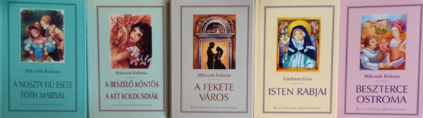 Mikszth Klmn Grdonyi Gza - Klasszikusok mindenkinek: Isten rabjai + A Noszty fi esete Tth Marival + A fekete vros +  Beszterce ostroma + A beszl knts  (5 m)
