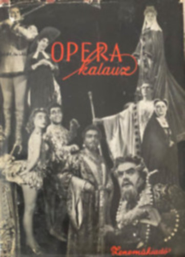 Balassa Imre; Gl Gyrgy Sndor; Somogyi Vilmos - Operakalauz + Operettek knyve (2 m)