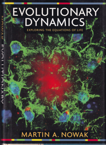 Martin A. Nowak - Evolutionary Dynamics