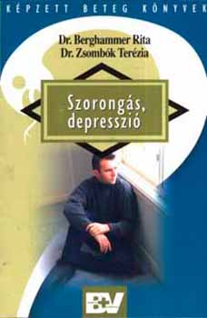 Berghammer; Zsombk - Szorongs, depresszi