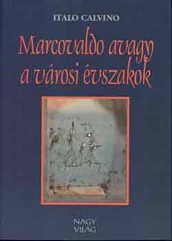 Italo Calvino - Marcovaldo avagy a vrosi vszakok