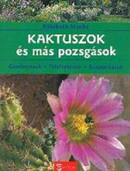 Elisabeth Manke - Kaktuszok s ms pozsgsok