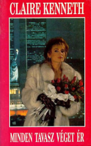 Claire Kenneth - Minden tavasz véget ér