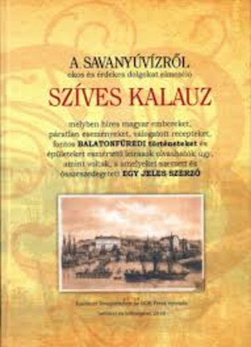 Praznovszky Mihly - A Savanyvzrl okos s rdekes dolgokat elmesl szves kalauz