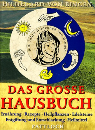 Hildegard Von Bingen - Das Grosse Hausbuch
