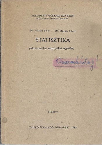 Vrlaki Pter - Magyar Istvn) - Statisztika (Matematikai statisztikai segdlet)
