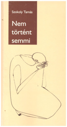 Szokoly Tamás - Nem történt semmi