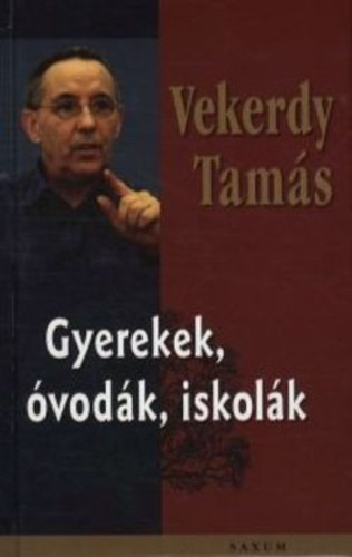 Vekerdy Tams - Gyerekek, vodk, iskolk