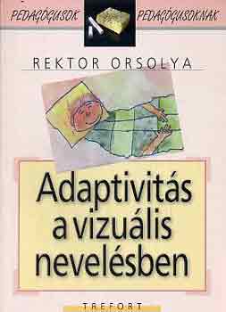 Rektor Orsolya - Adaptivits a vizulis nevelsben