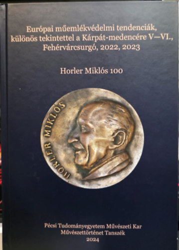 Horler Mikl�s - Eur�pai m�eml�kv�delmi tendenci�k V-VI