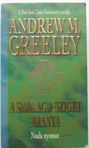 Andrew M. Greeley - A Smaragd-sziget aranya