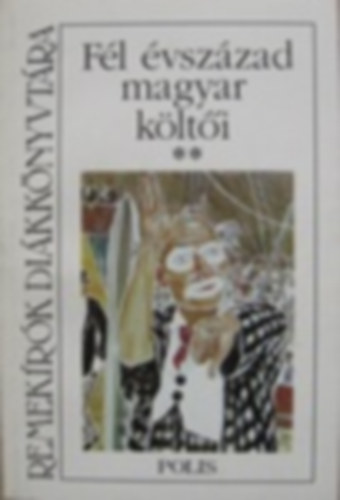 F�l �vsz�zad magyar k�lt�i 1944-1994. I-II.