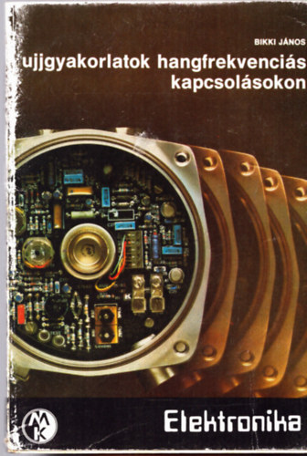 Bikki J�nos - Ujjgyakorlatok hangfrekvenci�s kapcsol�sokon