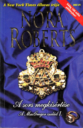 Nora Roberts - A sors megksrtse - A MacGregor csald I.