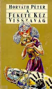 Horvth Pter - A fekete kz visszavg