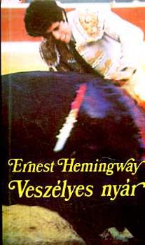 Ernest Hemingway - Veszlyes nyr