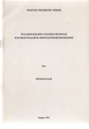 So�s Katalin - Wallisch K�lm�n - Politikai �letrajz