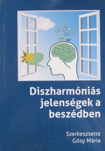 G�sy M�ria  (szerk.) - Diszharm�ni�s jelens�gek a besz�dben
