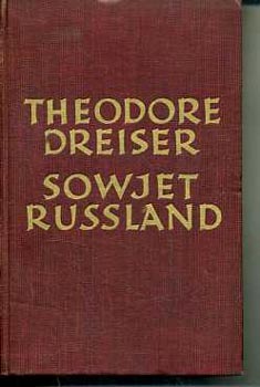 Theodore Dreiser - Sowjet-Russland
