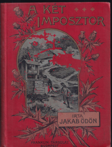 Jakab Ödön - A két imposztor- Elbeszélés gyermekek számára (Neogrády Antal rajzaival)
