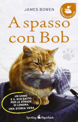 M. T. Badalucco James Bowen - A spasso con Bob