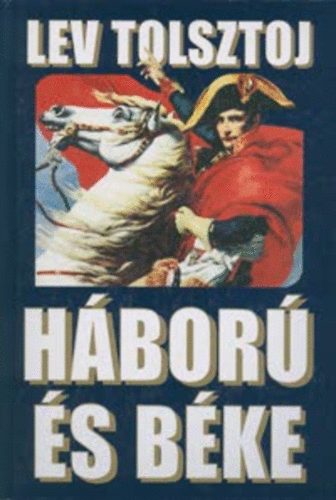 Lev Tolsztoj - H�bor� �s b�ke I-III.