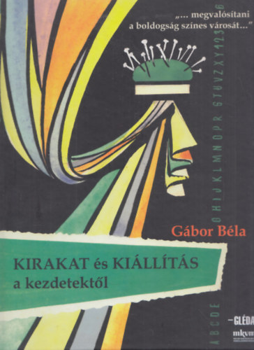 Gbor Bla - Kirakat s killts a kezdetektl
