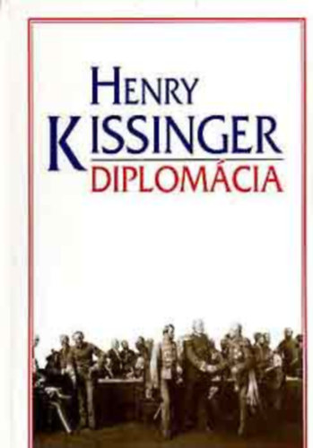 Henry Kissinger - Diplom�cia