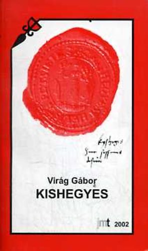 Virág Gábor - Kishegyes (Helytörténeti tanulmányok és dokumentumok)