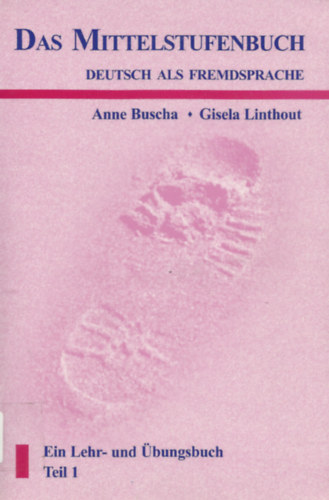 Gisela Linthout Anne Buscha - Das Mittelstufenbuch Deutsch als Fremdsprache - Ein Lehr- und bungsbuch - Teil 1