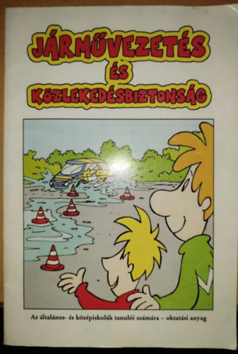 Cs�ti Ferenc - J�rm�vezet�s �s k�zleked�sbiztons�g - Az �ltal�nos- �s k�z�piskol�k tanul�i sz�m�ra - oktat�si anyag