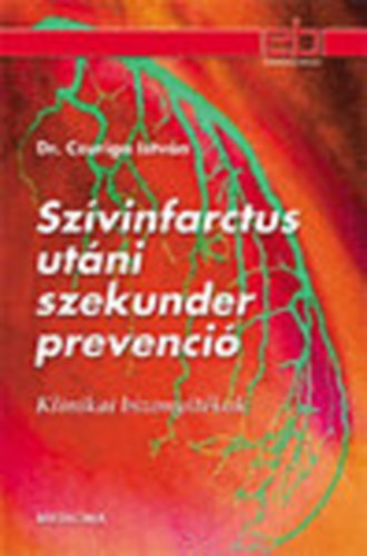 Czuriga Istvn dr. - Szvinfarctus utni szekunder prevenci - Klinikai bizonytkok