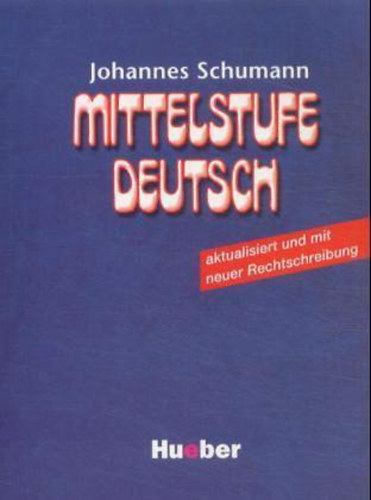 Johannes Schumann - Mittelstufe Deutsch - Neubearbeitung mit Musterpr�fung