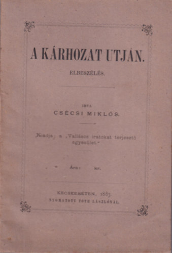 Csécsi Miklós - A kárhozat utján elbeszélés