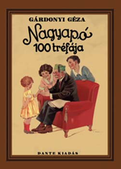 Gárdonyi Géza - Nagyapó 100 tréfája