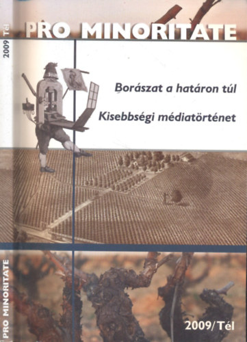 Pro minoritate 2009/Tél (Borászat a határon túl - Kisebbségi médiatörténet)
