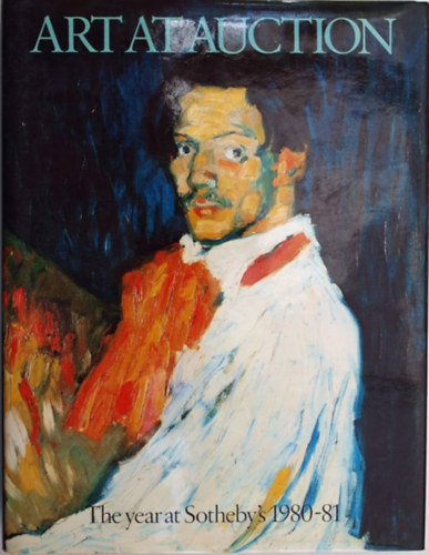 Art at Auction - The year at Sotheby Parke Bernet 1980-81