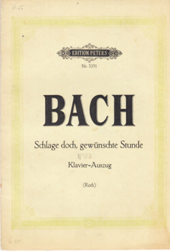 Bach - Bach Schlage doch, gewünschte stunde N 53