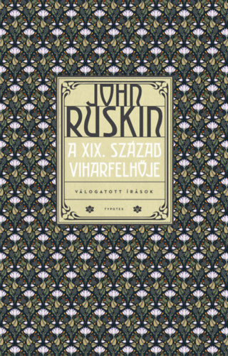 John Ruskin - A XIX. század viharfelhője